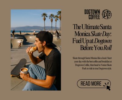 The-Ultimate-Santa-Monica-Skate-Day-Fuel-Up-at-Dogtown-Before-You-Roll-Facebook-Post