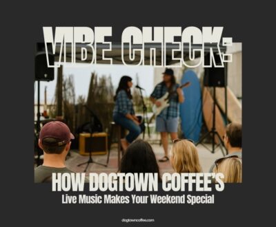 Vibe-Check-How-Dogtown-Coffees-Live-Music-Makes-Your-Weekend-Special-Facebook-Post