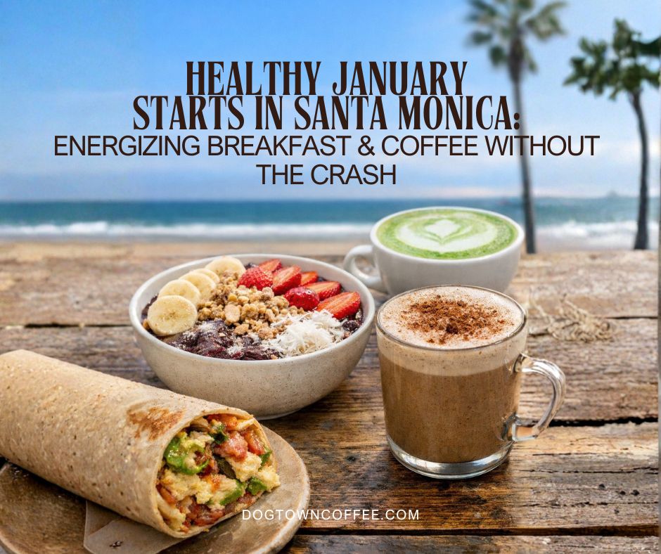 Healthy-January-Starts-in-Santa-Monica-Energizing-Breakfast-Coffee-Without-the-Crash-Facebook-Post