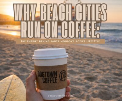 Why-Beach-Cities-Run-on-Coffee-The-Energy-Behind-Santa-Monicas-Active-Lifestyle-Facebook-Post