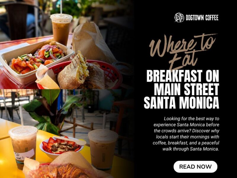 Where-to-Eat-Breakfast-on-Main-Street-Santa-Monica